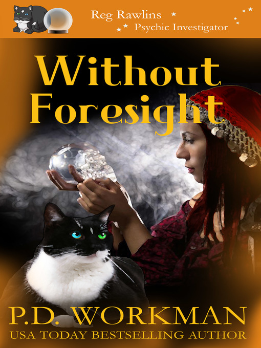 Title details for Without Foresight by P.D. Workman - Available
